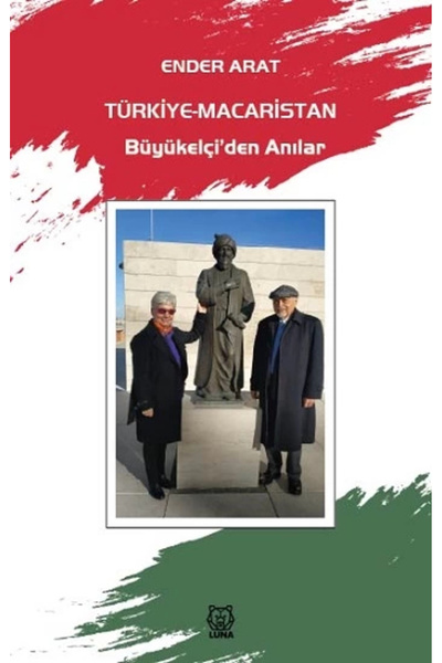 Luna Yayınları Türkiye-Macaristan Büyükelçi’den Anılar
