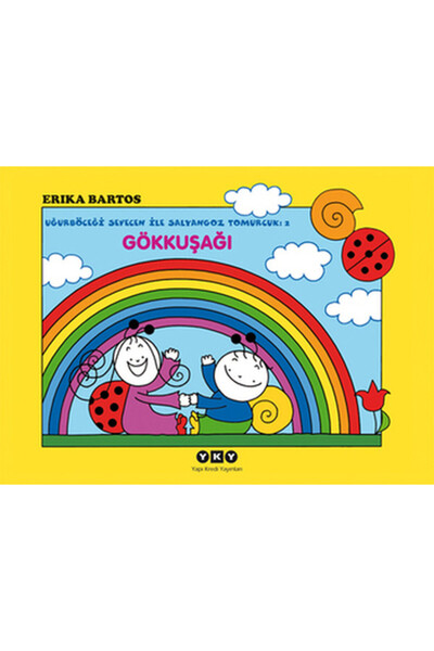 Yapı Kredi Yayınları Uğurböceği Sevecen ile Salyangoz Tomurcuk 2 Gökkuşağı