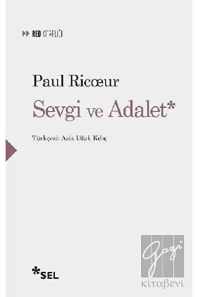 Sel Yayıncılık Sevgi Ve Adalet Paul Ricoeur