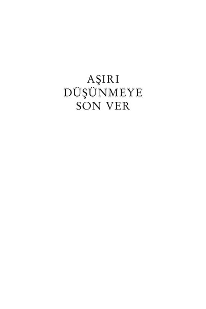 Pegasus Yayınları Aşırı Düşünmeye Son Ver – Nick Trenton