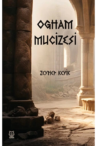Luna Yayınları Ogham Mucizesi Zeynep Keyik Kitabı 68 Sayfa Luna Yayınları