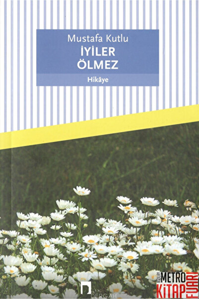 Dergah Yayınları Iyiler Ölmez