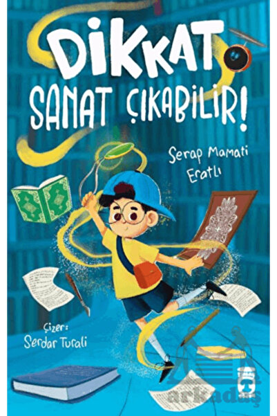 Timaş Çocuk Dikkat Sanat Çıkabilir!