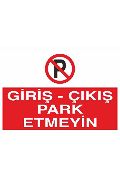 otovoo Giriş Çikiş Park Etmeyin 25x35cm 3mm Dekota