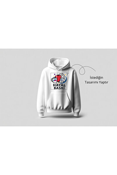 Hayal Baskı Kişiye Özel İsim Baskılı Kapüşonlu Hoodie - Özel Baskılı Sweatshi...