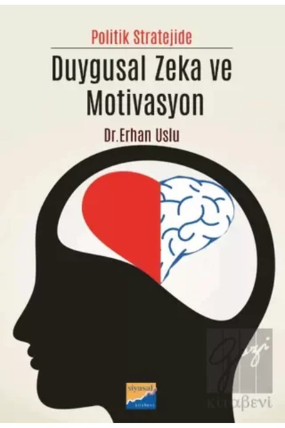 Siyasal Kitabevi Politik Stratejide Duygusal Zeka ve Motivasyon