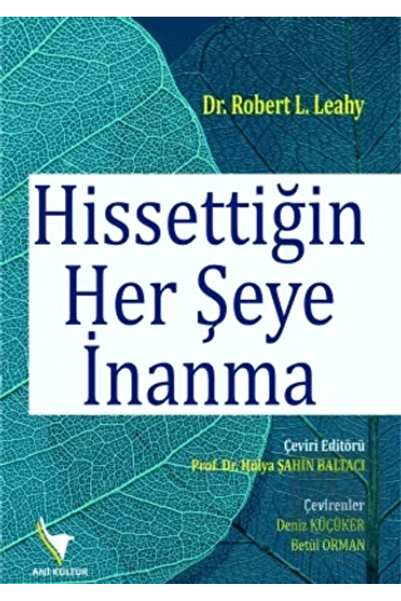 Anı Yayıncılık Hissettiğin Her Şeye İnanma