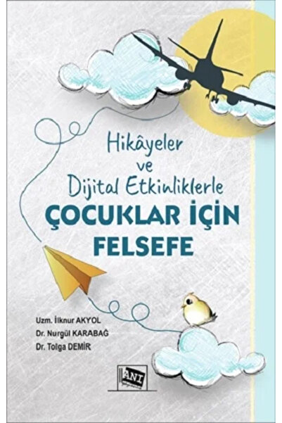 Anı Yayıncılık Hikayeler ve Dijital Etkinliklerle Çocuklar İçin Felsefe
