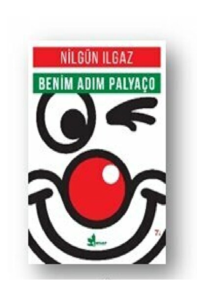 Kronik Kitap Nilgün Ilgaz - Benim Adım Palyaço ( )