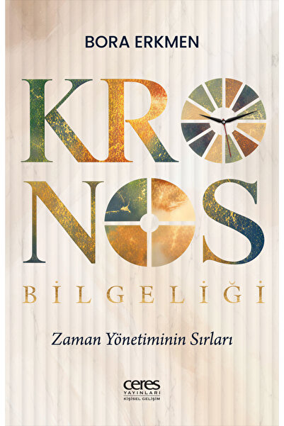 Ceres Yayınları Kronos Bilgeliği Zaman Yönetiminin Sırları Bora Erkmen