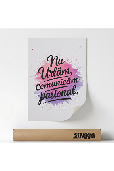 21mxm Poster, mesaj motivational in limba romana, Comunicam Pasional, A4 (21 ...