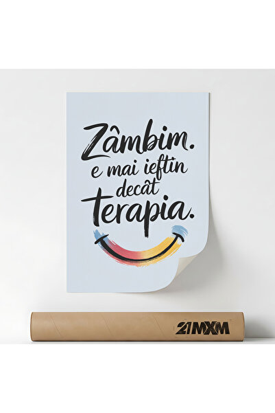 21mxm Poster, mesaj motivational in limba romana, Zambim, Fara Rama