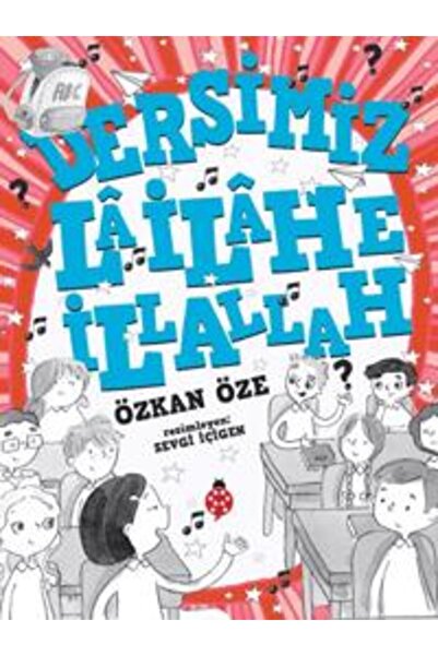 Uğurböceği Yayınları Dersimiz: La İlahe İllallah