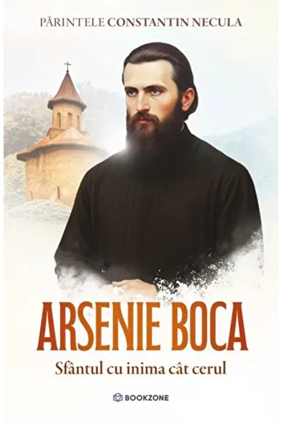 Bookzone Arsenie Boca, părintele Constantin Necula, 2023