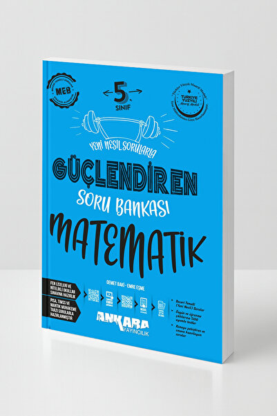 Ankara Yayıncılık 5. Sınıf Matematik Güçlendiren Soru Bankası Yeni Nesil