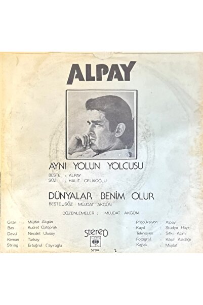 Alpay - Aynı Yolun Yolcusu / Dünyalar Benim Oldu 'lik