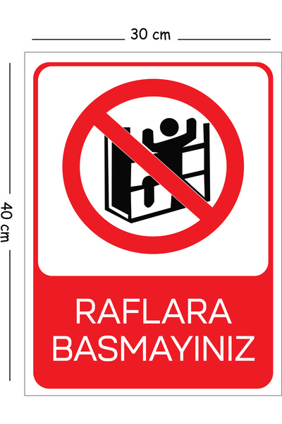 Mayeka Do Not Step on Metal Shelves 30X40 cm A3 Warning Work Safety Sign