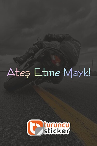 Turuncu Sticker Ateş Etme Mayk 20x2.5 cm – Araç – Motor – Laptop – Kask Etike...