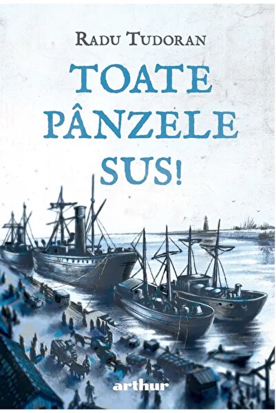 Editura Arthur Toate pânzele sus!