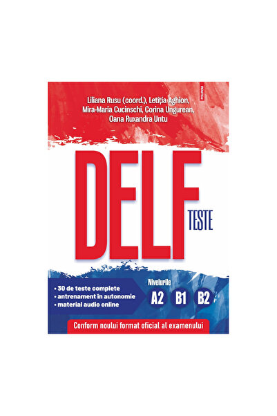 Editura Polirom Teste DELF. Nivelurile A2, B1, B2