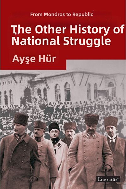 Marvel The other history of the national struggle from mondros to the republic