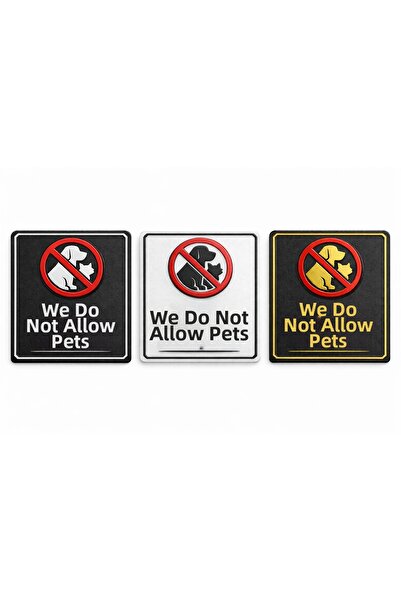 sıradışıhediyem Pets Not Allowed We Cannot Take Our Lovely Friends Warning Si...