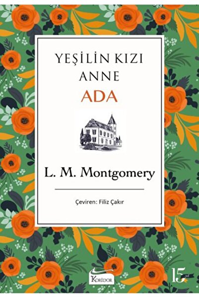 Koridor Yayıncılık Yeşilin Kızı Anne - Ada (Bez Ciltli)