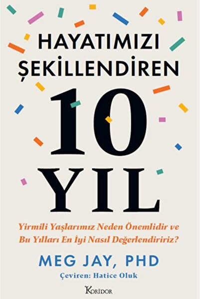 Koridor Yayıncılık Hayatımızı Şekillendiren 10 Yıl: Yirmili Yaşlarımız Neden ...