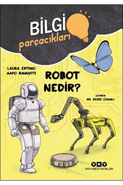Yapı Kredi Yayınları Bilgi Parçacıkları - Robot Nedir?
