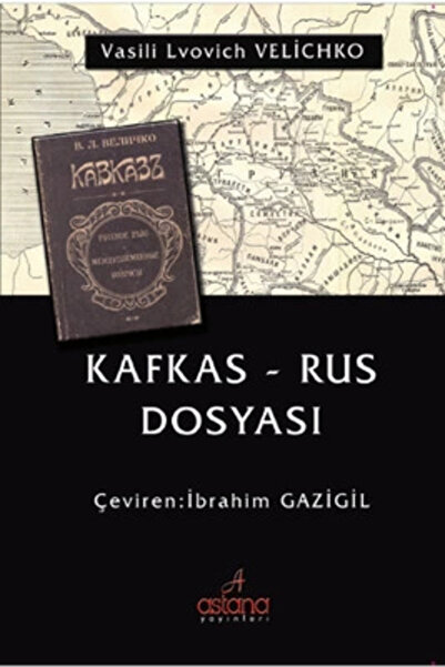 Astana Yayınları Kafkas Rus Dosyası Vasili Lvov Velichko Kitabı 120 Sayfa Ast...