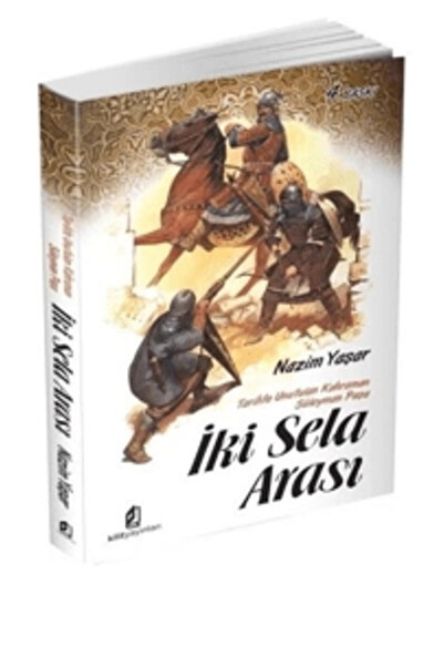 Genel Markalar Iki Sela Arası (TARİHTE UNUTULAN KAHRAMAN SÜLEYMAN PAŞA)