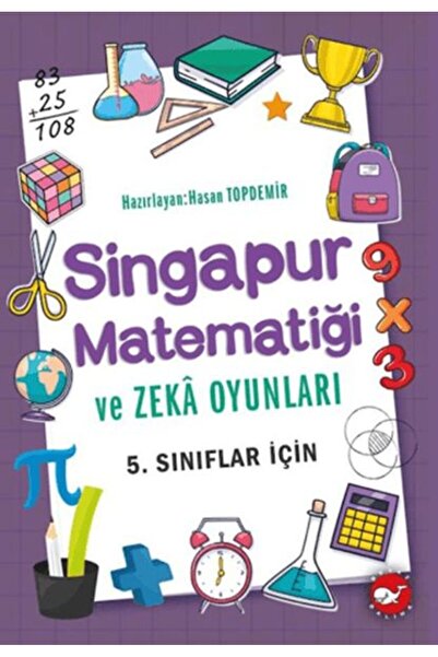 Beyaz Balina Yayınları 5. Sınıflar Için Singapur Matematiği Ve Zeka Oyunları