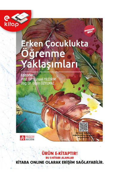 Pegem Akademi Yayıncılık Erken Çocuklukta Öğrenme Yaklaşımları (Ekonomik Boy)...