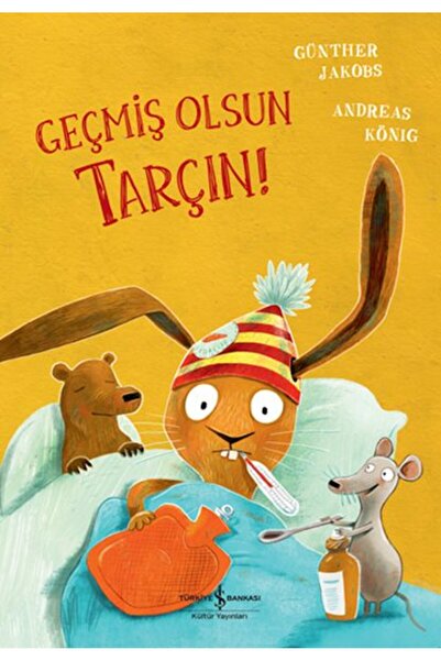 TÜRKİYE İŞ BANKASI KÜLTÜR YAYINLARI aaaa Geçmiş Olsun Tarçın!