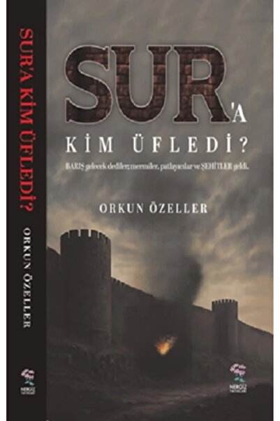 Nergiz Yayınları Sur'a Kim Üfledi