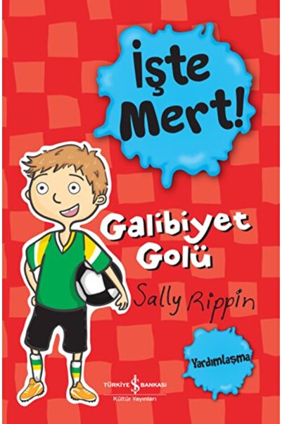TÜRKİYE İŞ BANKASI KÜLTÜR YAYINLARI Işte Mert! - Galibiyet Golü - Yardımlaşma