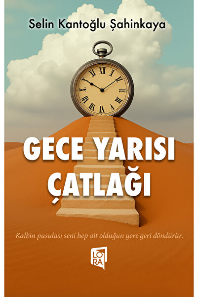 Lora Yayıncılık Selin Kantoğlu Şahinkaya - Gece Yarısı Çatlağı