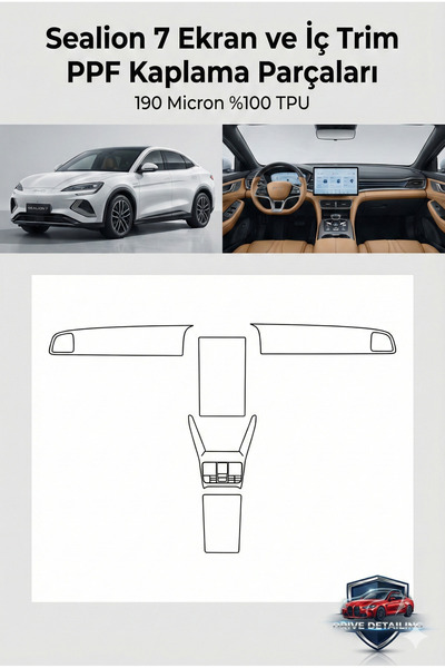 Drive Detailing BYD Sealion 7 İç Trim ve Ekran Koruyucu PPF Seti - 190 Mikron...
