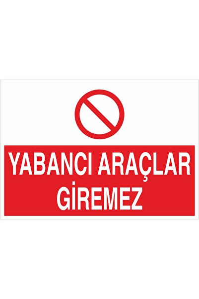 otovoo Yabanci Araçlar Giremez 25x35cm 3mm Dekota