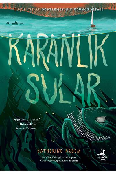 OLİMPOS ÇOCUK Karanlık Sular - Küçük Yerler Dörtlemesi 3. Kitap - Katherine A...