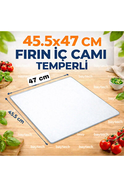 Baytech 45.5 cm x 47 cm Fırın İç Camı Temperli – Isıya Dayanıklı Yedek Parça
