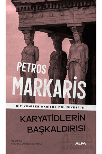 Alfa Yayınları Karyatidlerin Başkaldırısı