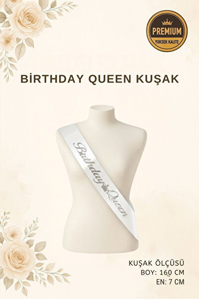 NEWPARİ Birthday Queen Yazılı Beyaz Üstüne Gümüş Yaldız Baskılı Kuşak - Doğum...