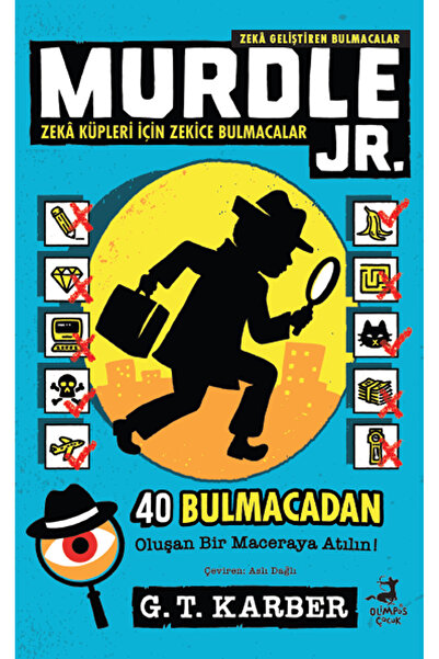 OLİMPOS ÇOCUK Murdle Jr. 1: Meraklı Zihinler İçin İlginç Suçlar: 40 Bulmaca G...