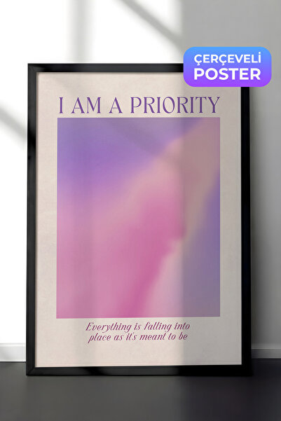 Zestia Pictură murală înrămată în negru, cu textul „I Am A Priority”, tipogra...