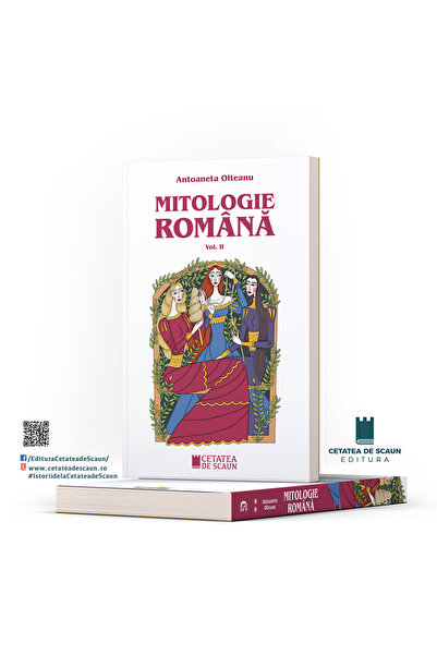 Editura Cetatea de Scaun Mitologie românească, volumul II, ediția a III-a