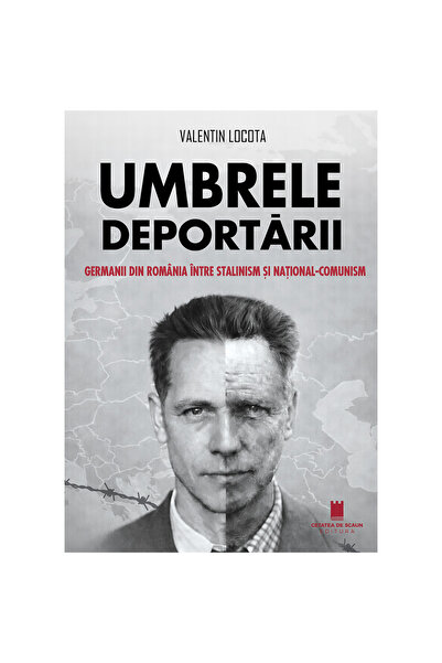 Editura Cetatea de Scaun SHADOWS OF DEPORTATION. Germans in Romania between S...