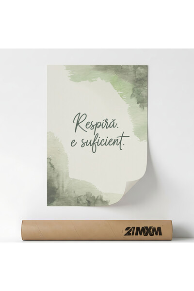 21mxm Poster motivational, mesaj inspirational, Respira - e suficient, Fara Rama