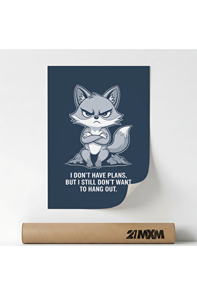 21mxm Poster Deco „63 Fox - I Do Not Have Plans”, Material Textil, A3 (29,7 x...