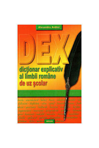 Regis Dictionar explicativ al limbii romane de uz scolar - Alexandru Andrei